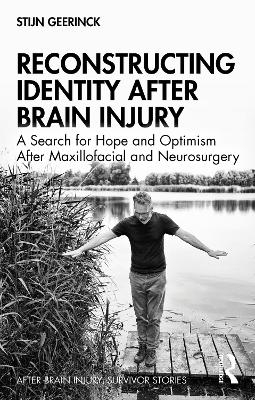 Reconstructing Identity After Brain Injury - Stijn Geerinck