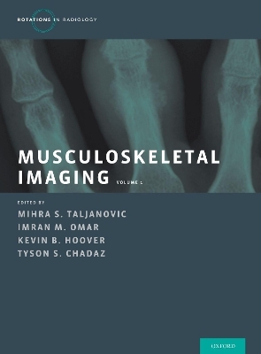 Musculoskeletal Imaging Volume 1 - 