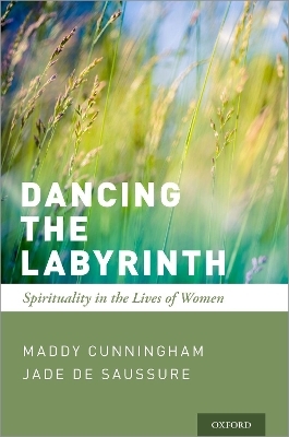 Dancing the Labyrinth - Maddy Cunningham, Jade de Saussure