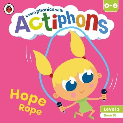 Actiphons Level 3 Book 18 Hope Rope -  Ladybird