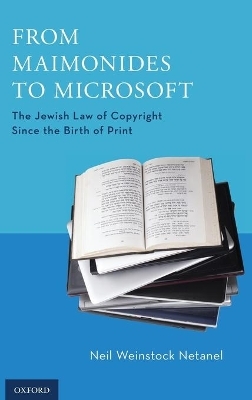 From Maimonides to Microsoft - Neil Weinstock Netanel, David Nimmer