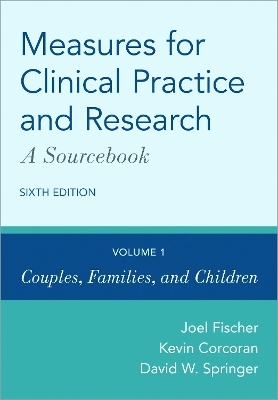Measures for Clinical Practice and Research: A Sourcebook - Joel Fischer, Kevin Corcoran, David W. Springer