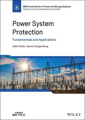 Power System Protection - John Ciufo, Aaron Cooperberg