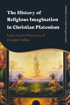 The History of Religious Imagination in Christian Platonism - 