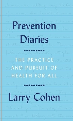 Prevention Diaries - Larry Cohen