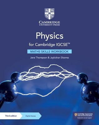 Physics for Cambridge IGCSE™ Maths Skills Workbook with Digital Access (2 Years) - Jane Thompson, Jaykishan Sharma