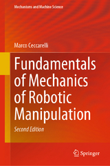 Fundamentals of Mechanics of Robotic Manipulation - Ceccarelli, Marco