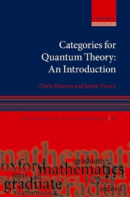 Categories for Quantum Theory - Chris Heunen, Jamie Vicary