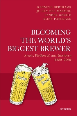 Becoming the World's Biggest Brewer - Kenneth Bertrams, Julien Del Marmol, Sander Geerts, Eline Poelmans