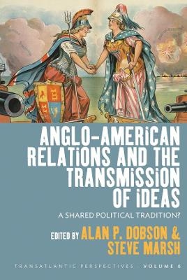 Anglo-American Relations and the Transmission of Ideas - 