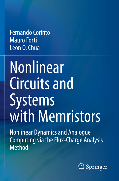 Nonlinear Circuits and Systems with Memristors - Fernando Corinto, Mauro Forti, Leon O. Chua