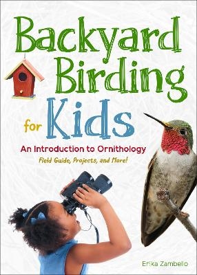 Backyard Birding for Kids - Erika Zambello