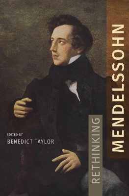 Rethinking Mendelssohn - 