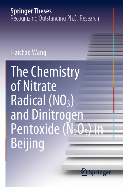 The Chemistry of Nitrate Radical (NO3) and Dinitrogen Pentoxide (N2O5) in Beijing - Haichao Wang