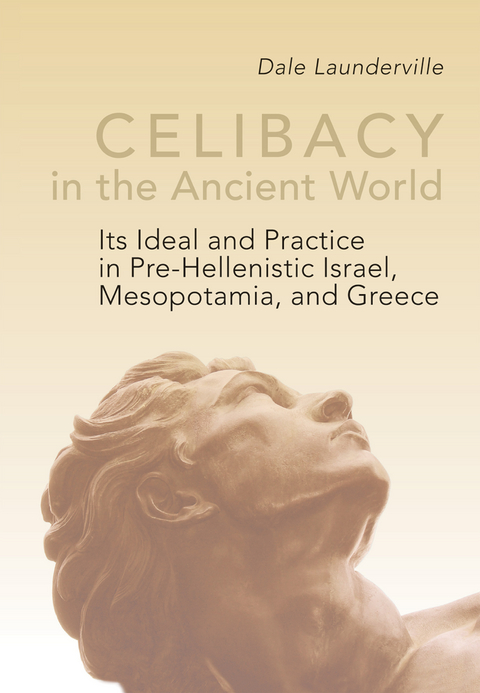 Celibacy in the Ancient World - Dale Launderville