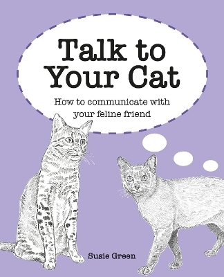 Talk to Your Cat - Susie Green