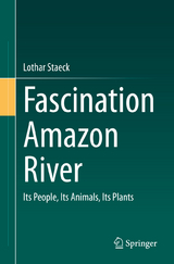Fascination Amazon River - Lothar Staeck