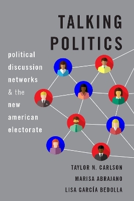 Talking Politics - Taylor N. Carlson, Marisa Abrajano, Lisa García Bedolla