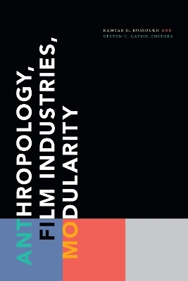 Anthropology, Film Industries, Modularity - 