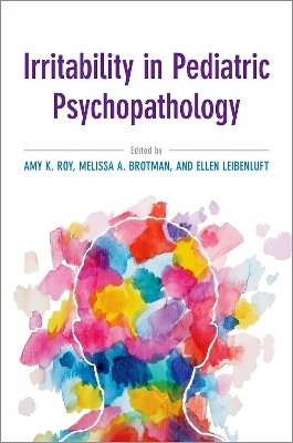 Irritability in Pediatric Psychopathology - 