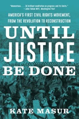 Until Justice Be Done - Kate Masur