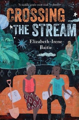 Crossing the Stream - Elizabeth-Irene Baitie