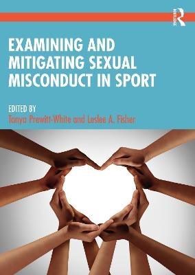 Examining and Mitigating Sexual Misconduct in Sport - 