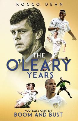 The O'Leary Years - Rocco Dean