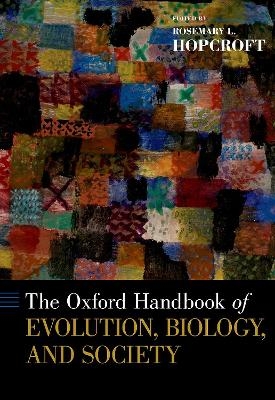 Oxford Handbook of Evolution, Biology, and Society - 