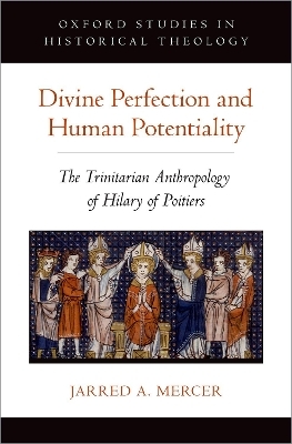 Divine Perfection and Human Potentiality - Jarred A. Mercer