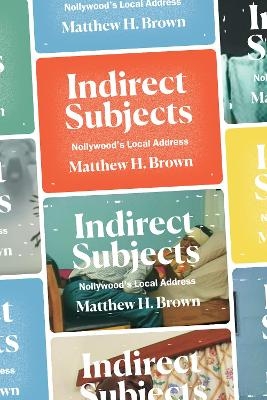 Indirect Subjects - Matthew H. Brown