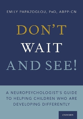 Don't Wait and See! - Emily Papazoglou