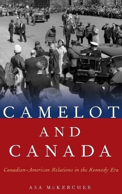 Camelot and Canada - Asa McKercher
