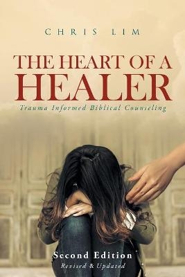 The Heart Of A Healer - Chris Lim