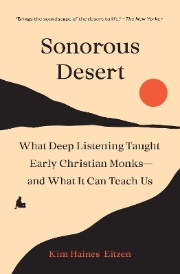 Sonorous Desert - Kim Haines-Eitzen