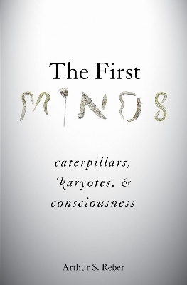 The First Minds - Arthur S. Reber