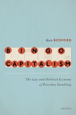 Bingo Capitalism - Kate Bedford