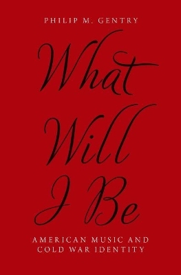 What Will I Be - Philip M. Gentry