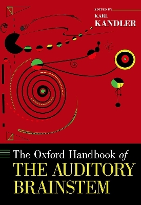 The Oxford Handbook of the Auditory Brainstem - 