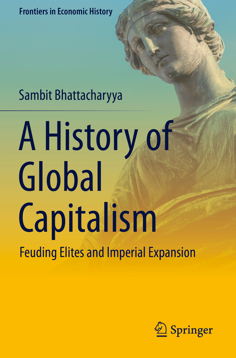 A History of Global Capitalism - Sambit Bhattacharyya