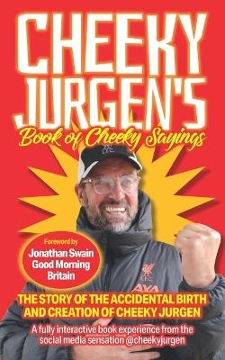 Cheeky Jurgen's Book of Cheeky Sayings - Cheeky Jurgen