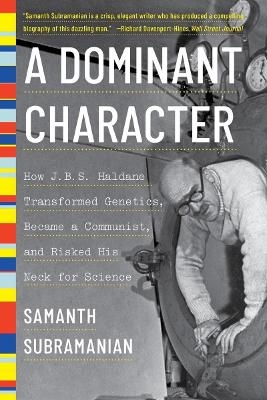 A Dominant Character - Samanth Subramanian