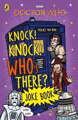 Doctor Who: Knock! Knock! Who's There? Joke Book - Doctor Who