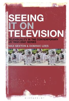 Seeing It on Television - Dr. Max Sexton, Dominic Lees