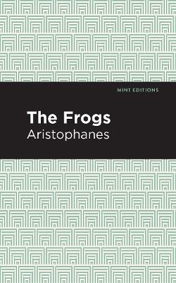 The Frogs -  Aristophanes