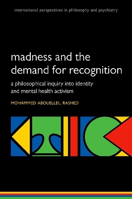 Madness and the demand for recognition - Mohammed Abouelleil Rashed