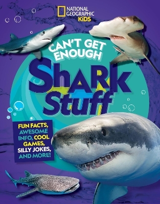 Can't Get Enough Shark Stuff -  National Geographic Kids