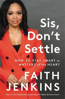 Sis, Don't Settle - Faith Jenkins