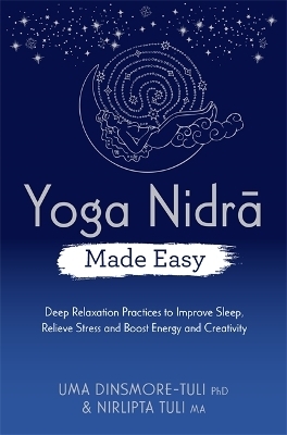 Yoga Nidra Made Easy - Uma Dinsmore-Tuli, Nirlipta Tuli