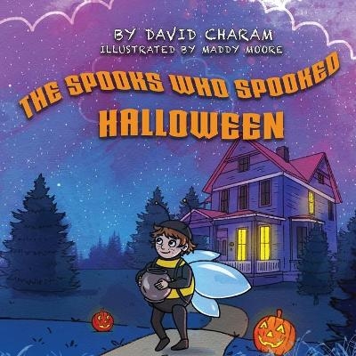 The Spooks Who Spooked Halloween - David Charam